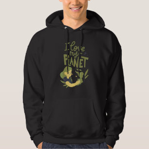 Earth Day I Love My Planet Pro Environment Nature Hoodie