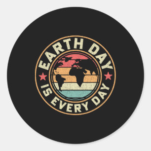 Earth Day Is Everyday Shirt Earth Day Classic Round Sticker