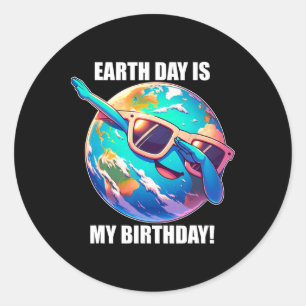 Earth Day Is My Birthday April 22nd Kids Toddlers  Classic Round Sticker