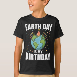 Earth Day Is My Birthday Environmental Science Wom T-Shirt