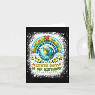 Earth Day Is My Birthday Funny Earth Day Birthday  Card