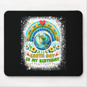 Earth Day Is My Birthday Funny Earth Day Birthday Mouse Pad