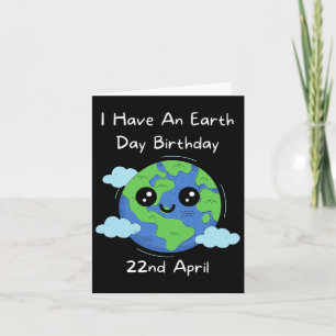 Earth Day Is My Birthday Pro Environment Party 2 Card