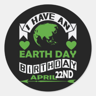 Earth Day Is My Birthday Pro Environment Party Kid Classic Round Sticker