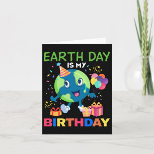 Earth Day Is My Birthday Tee Bday Environment Part Card