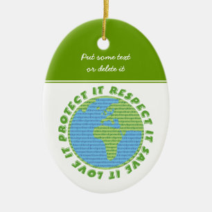 Earth Day Love Protect Respect custom ornament
