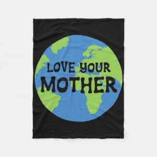 Earth Day Love Your Mother Fleece Blanket
