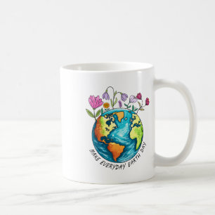 Earth Day Make Everyday Earth Day Funny  Coffee Mug