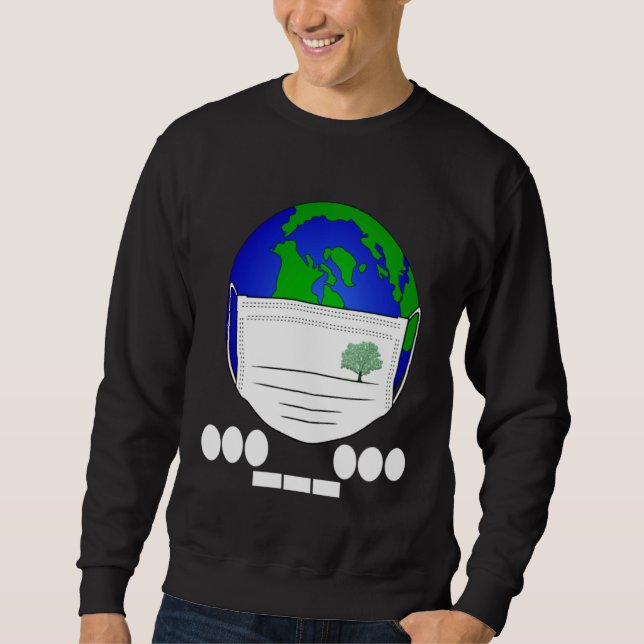 Earth Day Morse S.O.S Code Planet Face Mask Plant  Sweatshirt (Front)