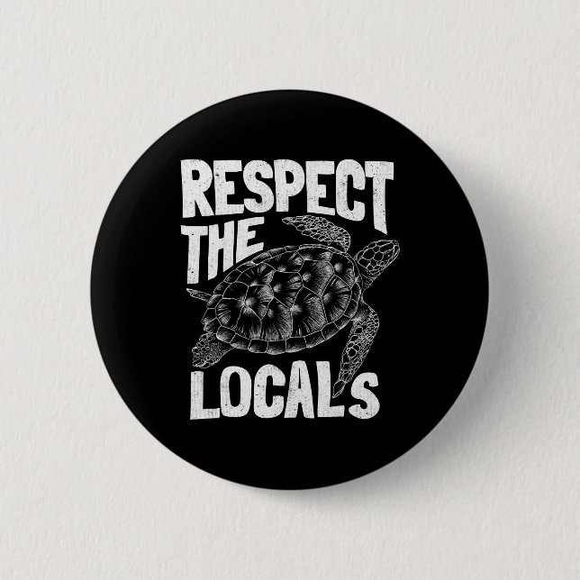Earth Day Ocean Turtle Respect The Locals Aestheti 2 Inch Round Button (Front)