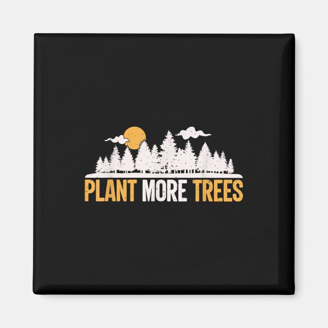 Earth Day - Plant More Trees Tree Hugger  Magnet (Front)