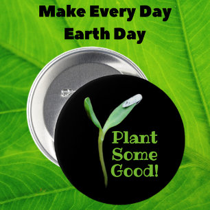 Earth Day Plant Some Good Seedling Black 3 Inch Round Button