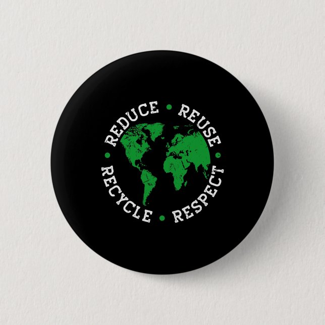Earth Day Recycle Reduce Reuse Respect World Envir 2 Inch Round Button (Front)
