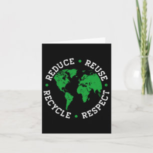 Earth Day Recycle Reduce Reuse Respect World Envir Card