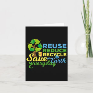 Earth Day Reuse Reduce Recycle Save The Earth Card
