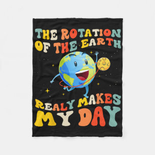 Earth Day Rotation Of The Earth Makes My Day Earth Fleece Blanket