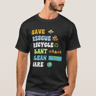 Earth Day Save Bees Rescue Animals Recycle Plastic T-Shirt