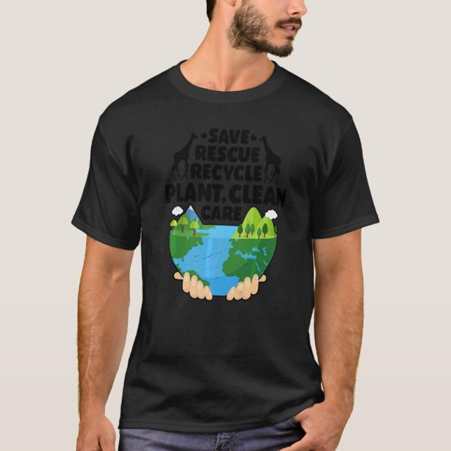 Earth Day Save Rescue Recycle Plant Clean Environm T-Shirt (Front)