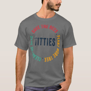 Earth Day Save the Bees Plant More Trees Clean the T-Shirt