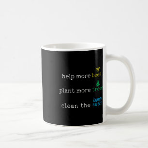 Earth Day - Save The Bees Seas And Plant Trees Shi Coffee Mug