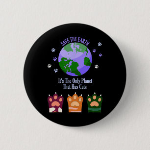 Earth Day Save The Earth It's The Only Planet That 2 Inch Round Button