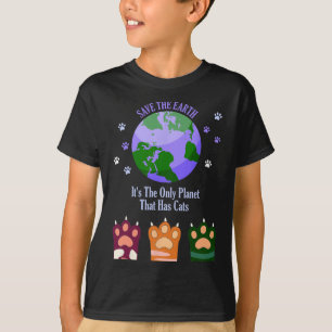 Earth Day Save The Earth It's The Only Planet That T-Shirt