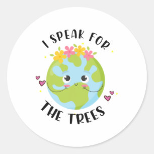 Earth Day Shirt I Speak For The Trees Teacher Girl Classic Round Sticker