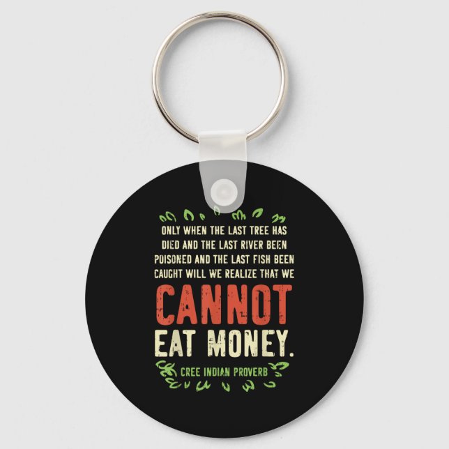 Earth Day Shirt Pro Save Environment Quote Last Tr Keychain (Front)