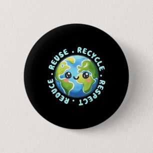 Earth Day Shirt Reduce Reuse Recycle And Respect 2 Inch Round Button
