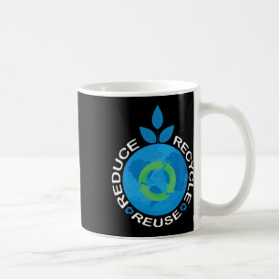 Earth Day Shirt Reduce Reuse Recycle Save The Plan Coffee Mug
