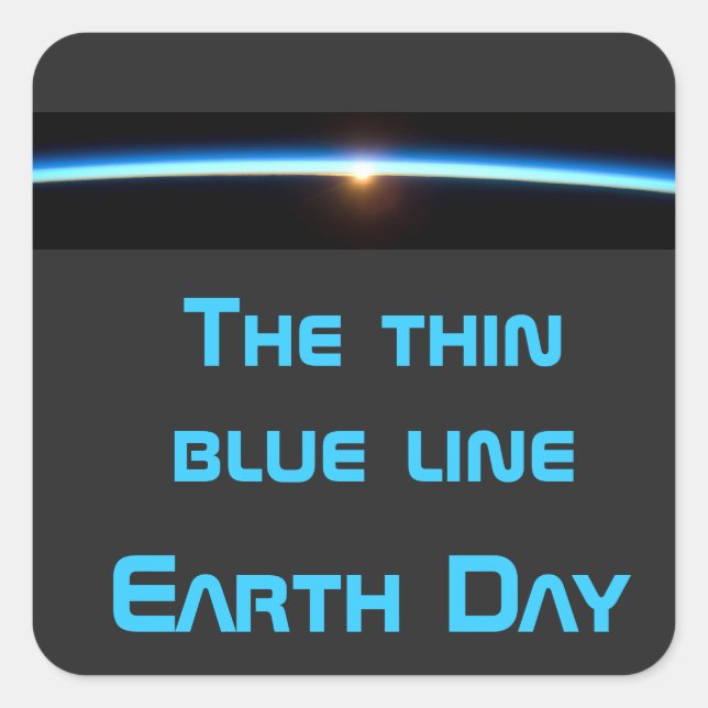 Earth Day - The Thin Blue Line Square Sticker (Front)