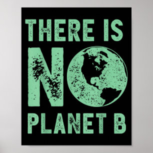 Earth Day There Is No Planet B Women Environmental Poster