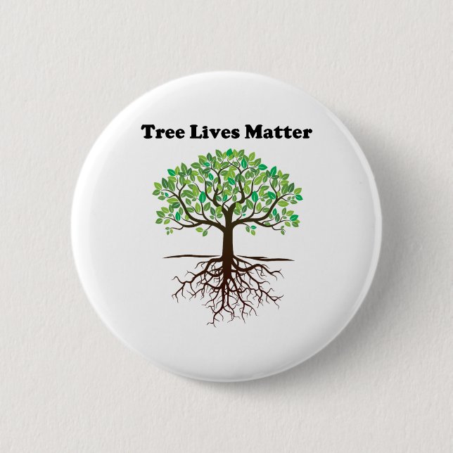 Earth Day Tree Lives Problem - Save The Trees  2 Inch Round Button (Front)
