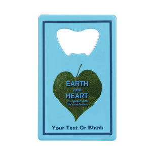 Earth - Heart Anagram Credit Card Bottle Opener