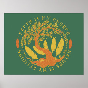 Earth is My Church, Nature is my Religion Poster