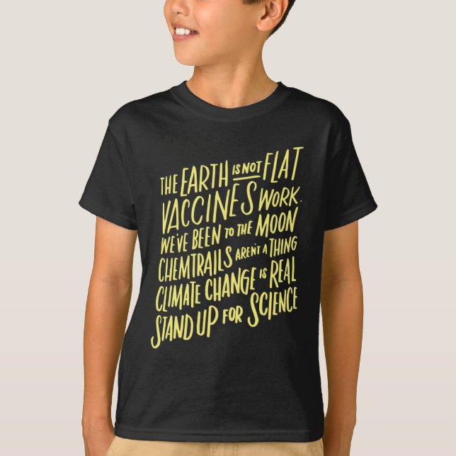 Earth Is Not Flat Stand Up For Science Teacher Tee (Front)