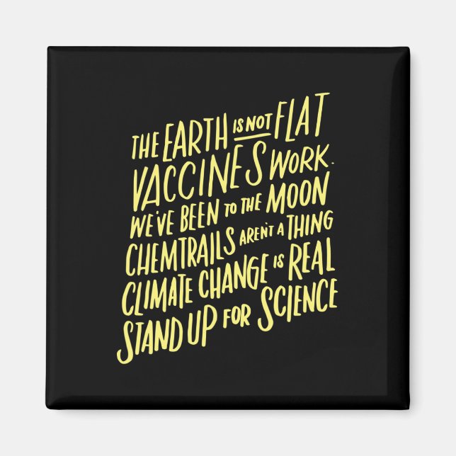 Earth Is Not Flat Stand Up For Science Teacher Tee Magnet (Front)