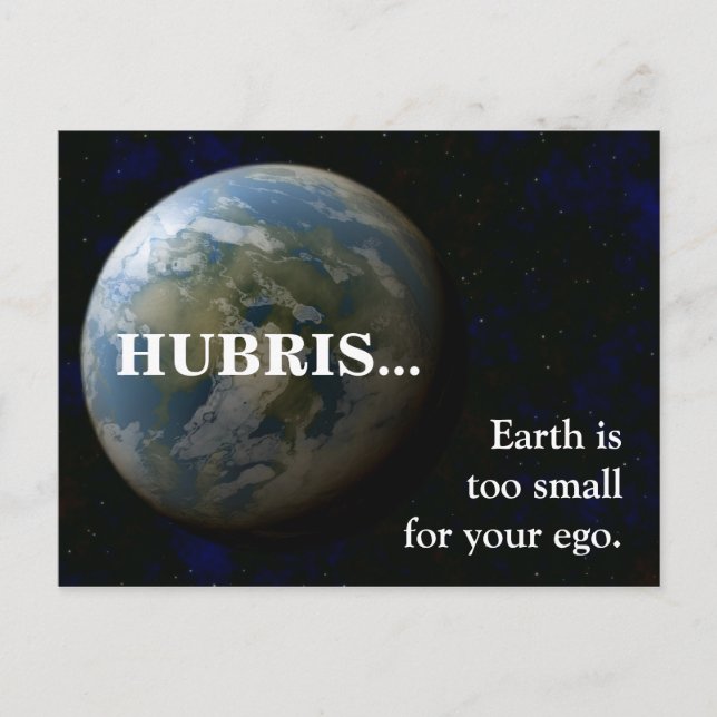 Earth is too small for your ego postcard (Front)