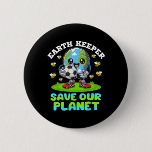 Earth Keeper Save Our Planet Earth Day Soccer Goal 2 Inch Round Button