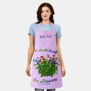 Earth Laughs In Flowers Inspirational Personalized Apron