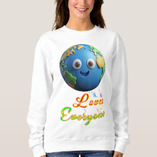 Earth Loves Everyone Sweatshirt