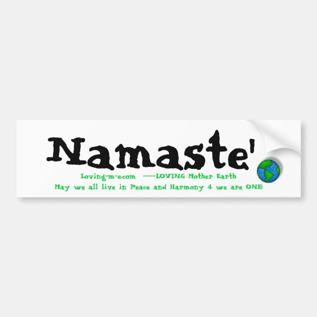 earth, Namaste', Loving-m-e.com  ----LOVING Mot... Bumper Sticker (Front)