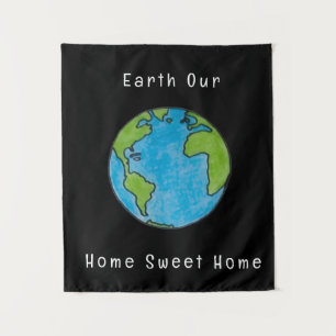 Earth Our Home Sweet Home Tapestry
