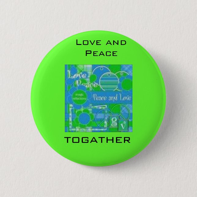earth peace pic, Love and Peace, togather 2 Inch Round Button (Front)