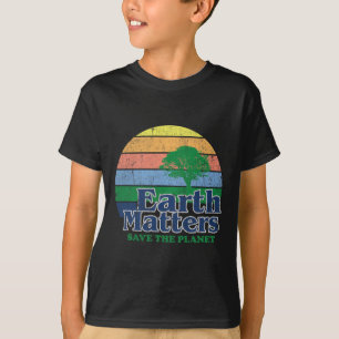 Earth Problems - Earth Day - Save The Planet T-Shirt