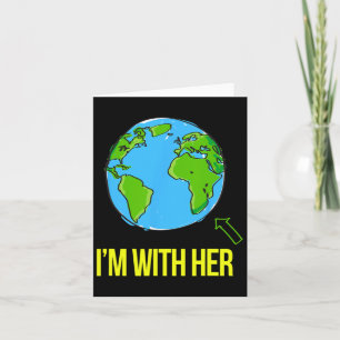 Earth Science Earth Day March I’m With Her Climate Card