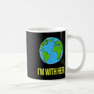 Earth Science Earth Day March I’m With Her Climate Coffee Mug