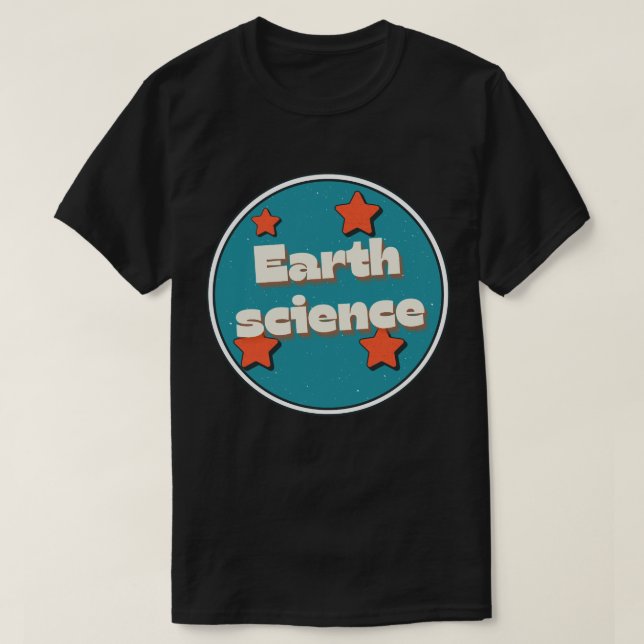 Earth science T-Shirt (Design Front)
