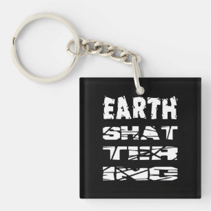 Earth-Shattering Keychain