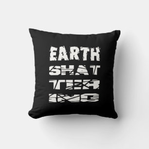Earth-Shattering Throw Pillow